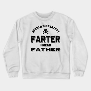 World's Greatest Farter Father Crewneck Sweatshirt